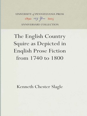 cover image of The English Country Squire as Depicted in English Prose Fiction from 1740 to 1800